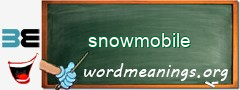 WordMeaning blackboard for snowmobile